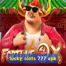 lucky slots 777 apk